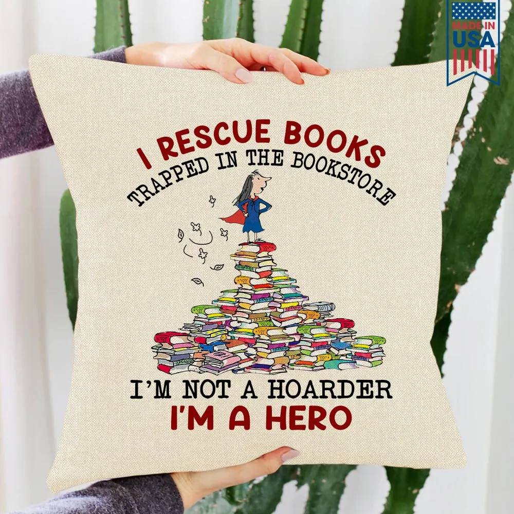 I Rescue Books Trapped In The Bookstore I'm Not A Hoarder I'm A Hero Book Lovers Gift PIL385