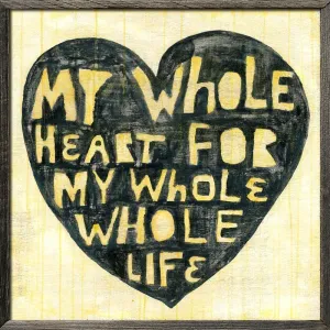 Sugarboo Designs Whole Heart Whole Life Art Print